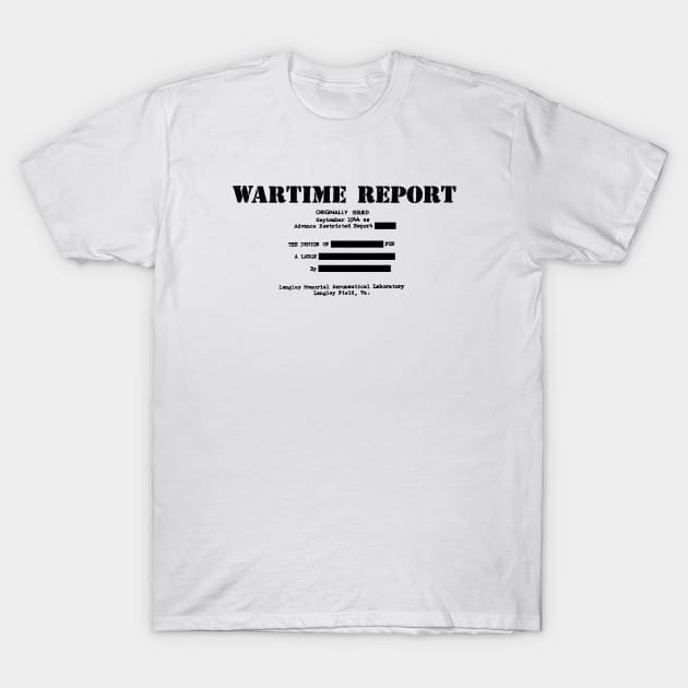Wartime Report T-Shirt by AeroGeek